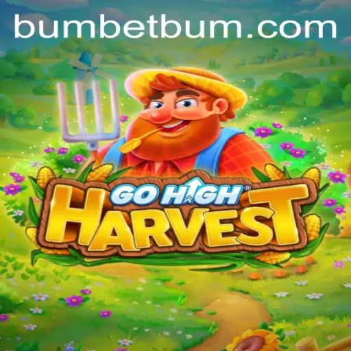 Explore GoHighHarvest: A New Era of Farming Fun with a Twist of Bumbet